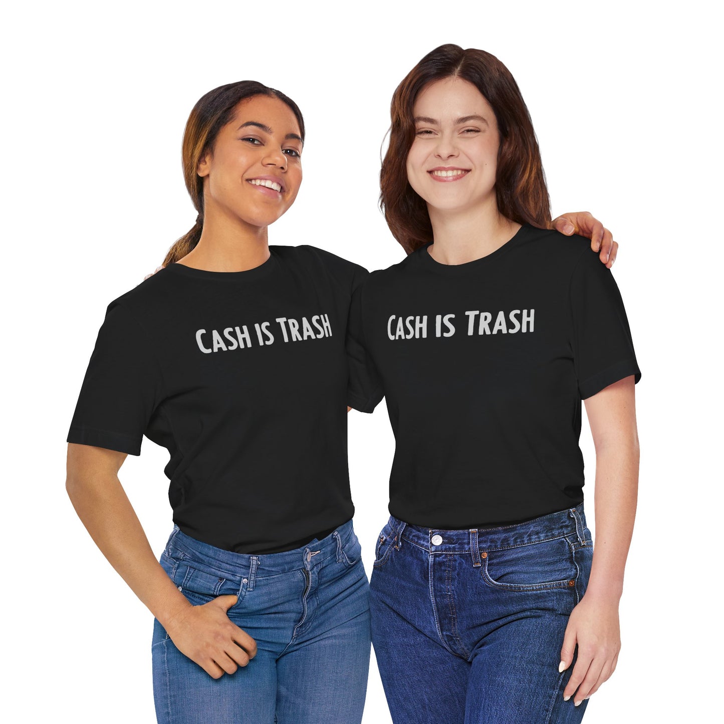 Cash is Trash